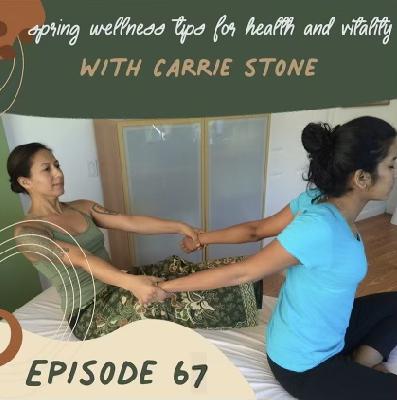 Spring Wellness Tips with Carrie Stone