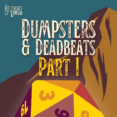 Dumpsters & Deadbeats Part I | The Lost Podcasts of Zyngia