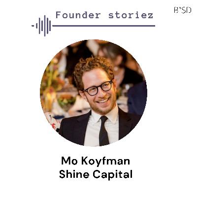 Immigrant Roots to VC success: Conversation with Mo Koyfman, Shine Capital