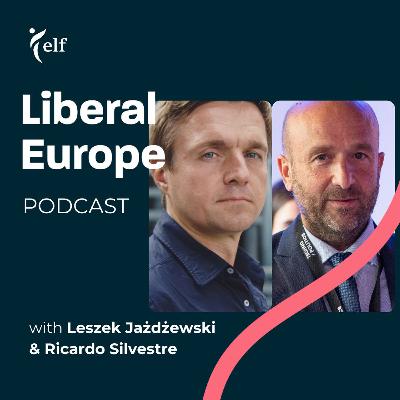 Liberal Europe Podcast in 2026 with Leszek and Ricardo