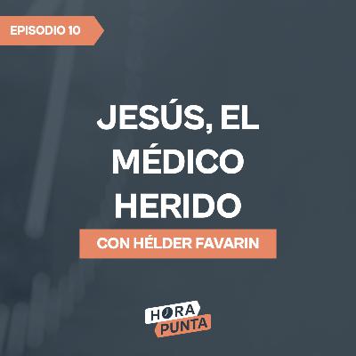Jesús, el médico herido | Sobrenatural | Hélder Favarin