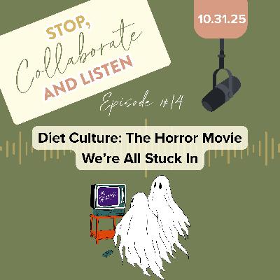 Ep 14: BONUS: Diet Culture: The Horror Story We’re All Trapped In