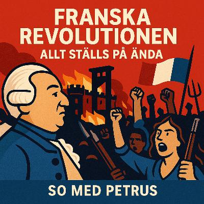 39 Historia - Revolutioner: Franska revolutionen startar