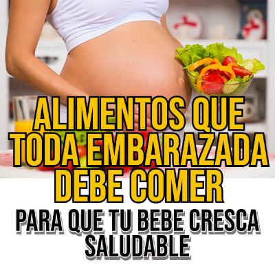 Alimentos que TODA EMBARAZADA DEBE COMER Alimentos que TODA EMBARAZADA DEBE COMER