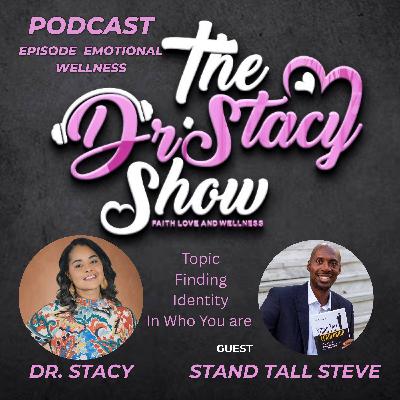 The Dr. Stacy Show Finding Identity w Dr. Steven A. Bollar Wellness