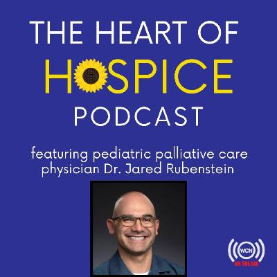Spotlight on Pediatric Palliative Care With Dr. Jared Rubenstein