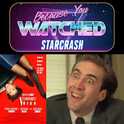 Vampire's Kiss (1988) - Because You Watched Starcrash Vampire's Kiss (1988) - Because You Watched Starcrash