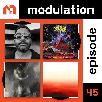 Modulation Ep. 45 - Elucid, Blood Incantation, Serpent Column, White Suns Modulation Ep. 45 - Elucid, Blood Incantation, Serpent Column, White Suns