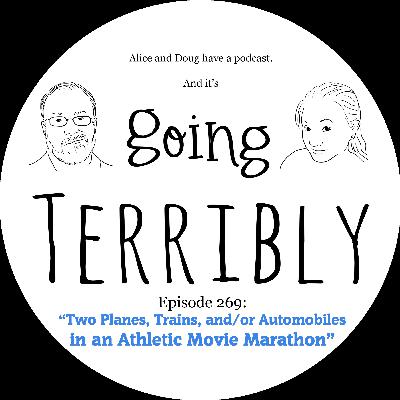 Ep. 269: Two Planes, Trains, and/or Automobiles in an Athletic Movie Marathon Ep. 269: Two Planes, Trains, and/or Automobiles in an Athletic Movie Marathon