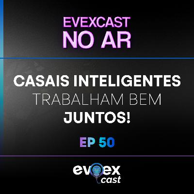 Casais inteligentes trabalham bem juntos!