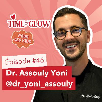 #46 Les bases d’une bonne santé expliquées aux enfants avec le Dr Yoni Assouly #46 Les bases d’une bonne santé expliquées aux enfants avec le Dr Yoni Assouly