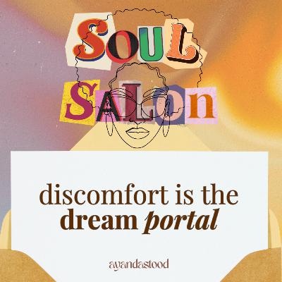 84: discomfort is the portal 84: discomfort is the portal