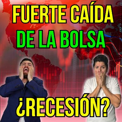 348. ¿La BOLSA en CRISIS? ¿Se aproxima una RECESIÓN? Te revelamos lo que nadie dice
