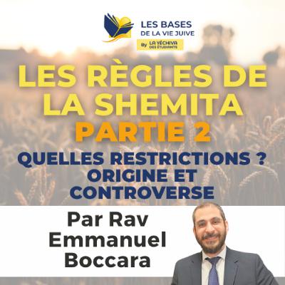 Les règles de la Shemita, partie 2, Quelles restrictions ? origine et controverse