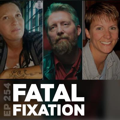 254 | Fatal Fixation