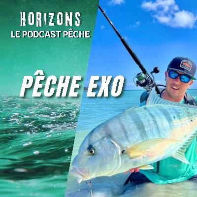 Tout savoir sur la pêche exo avec Powpit (Robin Allie)