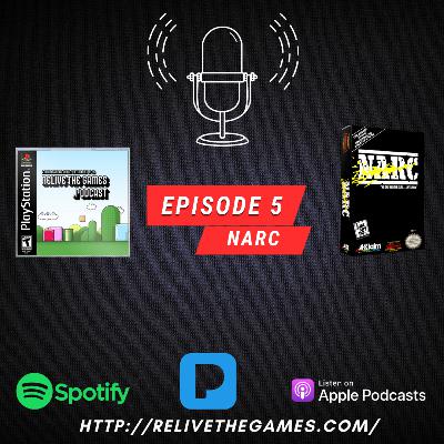 Relive The Games Episode 5: NARC