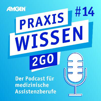 Praxiswissen2Go – Folge 14: Biologika und Biosimilars