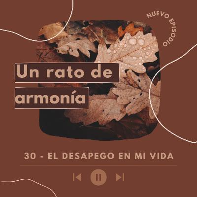EL DESAPEGO EN MI VIDA
