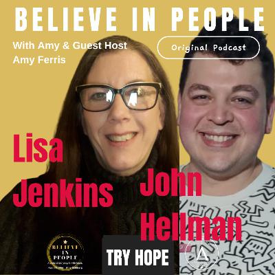 EP. 124: BELIEVE IN PEOPLE. Meet John Hellman & Lisa Jenkins EP. 124: BELIEVE IN PEOPLE. Meet John Hellman & Lisa Jenkins