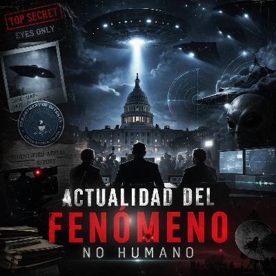 Actualidad del Fenómeno No Humano