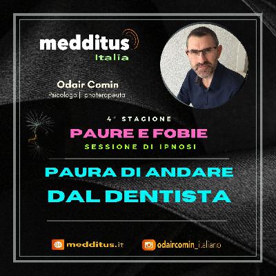 #96 Ipnosi per Paura di Andare dal Dentista | Paure e Fobie | Odair Comin