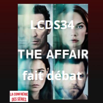 LCDS34 – "The Affair" fait débat