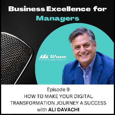 How to Make Your Digital Transformation Journey a Success with Ali Davachi