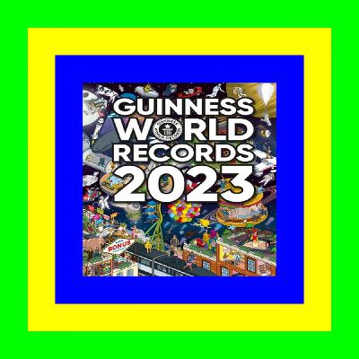 Download In `PDF Guinness World Records 2023 {PDF EBOOK EPUB KINDLE}