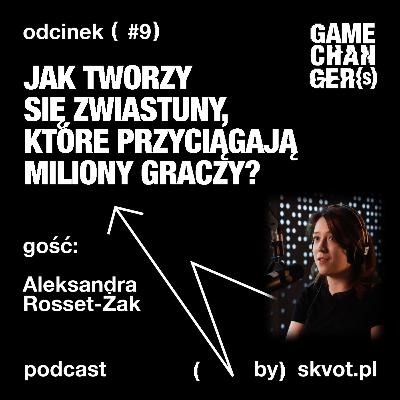 Aleksandra Rosset-Żak: Jak tworzy się zwiastuny, które przyciągają miliony graczy?
