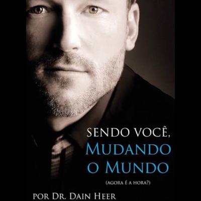 Leitura do livro Sendo Você Mudando o Mundo do autor Dain Heer.