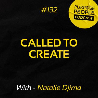 #132 Natalie Djima - Called To Create - Kingdom Approach