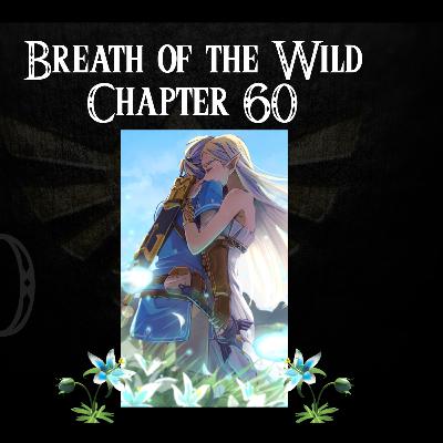 Breath of the Wild- a novelisation by Zed of Ages- Chapter 60