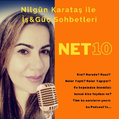 Net10 - İş & Güç Sohbetleri - Ayfer Aylin Karataş