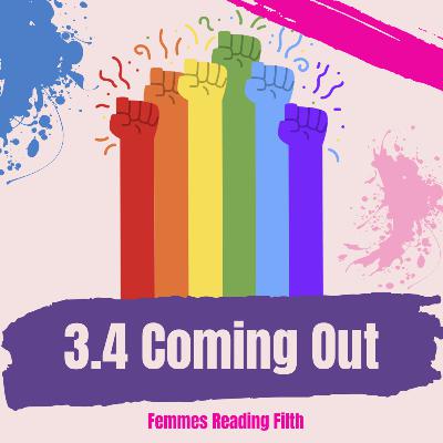 3.4 Coming Out 3.4 Coming Out