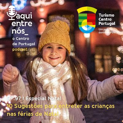 #97 - 10 sugestões para entreter as crianças nas férias de Natal