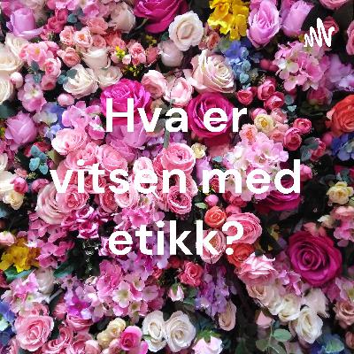 Siw og Marit snakker om etiske prinsipper, yrkesetiske retningslinjer og moral