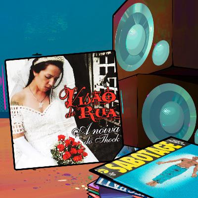 ÁLBUM REACT | Visão de Rua - A noiva do Thock (2003)