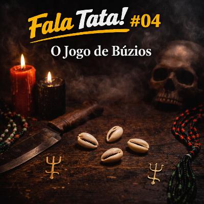 Fala Tata! #04 - O Jogo de Búzios Fala Tata! #04 - O Jogo de Búzios