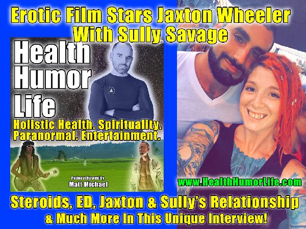 Erotic Superstar Jaxton Wheeler With Sully Savage Interview With Matt Michael - Very Personal Stories On Steroids, Erectile Dysfunction, Relationships in the Porn Industry And Much More In This Unique Interview. + The Giney Song Parody.This Ones Not For E Erotic Superstar Jaxton Wheeler With Sully Savage Interview With Matt Michael - Very Personal Stories On Steroids, Erectile Dysfunction, Relationships in the Porn Industry And Much More In This Unique Interview. + The Giney Song Parody.This Ones Not For E