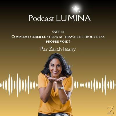 S5Ep14 - Comment gérer le stress au travail et trouver sa propre voie ?