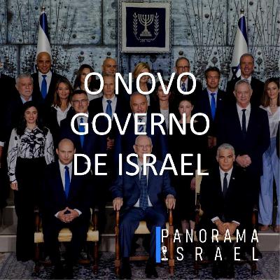 62 - O Novo Governo de Israel 🇮🇱