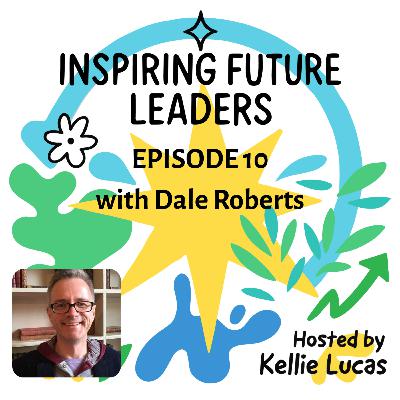 Episode Ten: The One with Dale Roberts