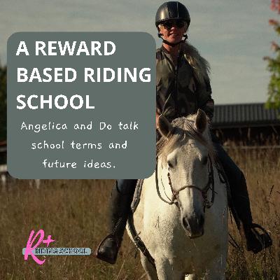 A Reward Based Riding School