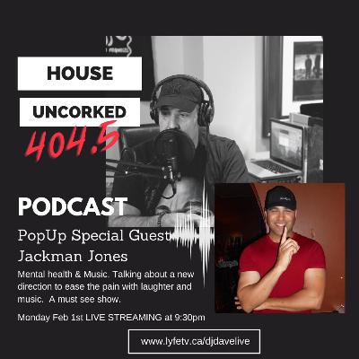 House UnCorked Podcast #404.5 - feat. Jackman Jones