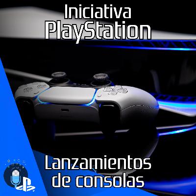 Iniciativa PlayStation #13 (2/2) - Lanzamientos de consolas | Rocquimendaciones con: Udamaster