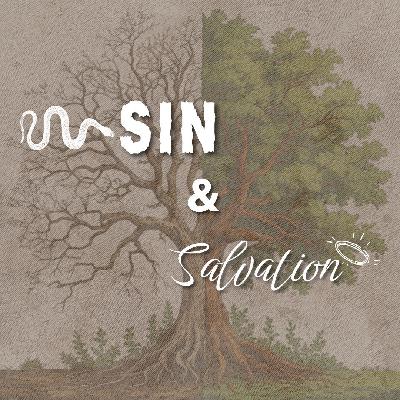 September 28, 2025 Sin and Salvation- What is Salvation?