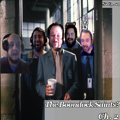 The Boondock Saints? Ch. 2 | S2 Ep. 24