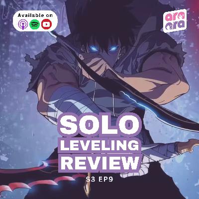 Solo Leveling Full Recap and Discussion | Ara Ara S3 #09