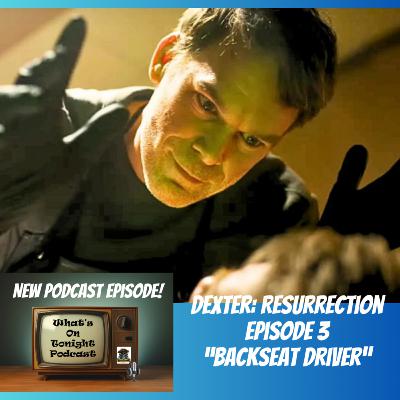 What’s On Tonight Podcast: Dexter Resurrection Season 1 Episode 3 Spoiler Review! What’s On Tonight Podcast: Dexter Resurrection Season 1 Episode 3 Spoiler Review!